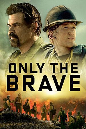 Only the Brave (2017) Dual Audio [Hindi + English] Blu-Ray 480p [520MB] | 720p [1.4GB] | 1080p [3GB]