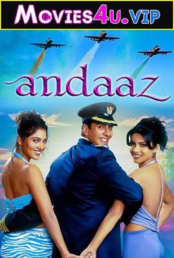 Andaaz (2003) Hindi AMZN WebRip 480p [400MB] | 720p [1.2GB] | 1080p [4GB] Full Movie