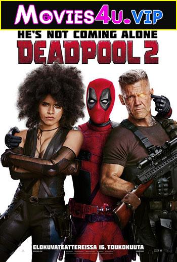 Deadpool 2 (2018) Dual Audio {Hindi-English} With [Extended Super Cut Version] 480p [450MB] | 720p [1.2GB] | 1080p [3.2GB]