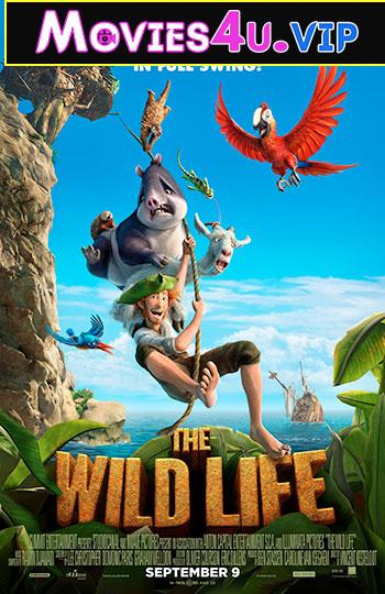 The Wild Life (2016) Dual Audio {Hindi-English} 480p [300MB] | 720p [750MB] | 1080p [1.6GB]