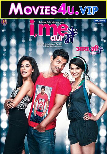 I, Me aur Main (2013) Hindi Full Movie WEB-DL 480p [300MB] | 720p [880MB] | 1080p [2.5GB]