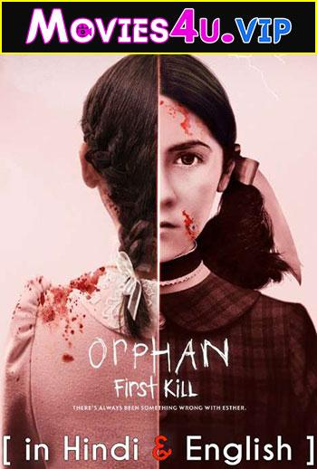 Orphan: First Kill (2022) Dual Audio [Hindi + English] WeB-DL 480p [300MB] | 720p [850MB] | 1080p [2GB] | 2160p 4K [4.6GB]