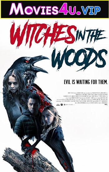 Witches In The Woods (2019) Dual Audio {Hindi-English} 480p [300MB] | 720p [900MB] | 1080p [1.7GB]