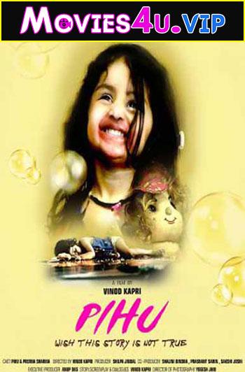 Pihu (2018) Hindi Full Movie 480p [250MB] | 720p [800MB] | 1080p [2GB]