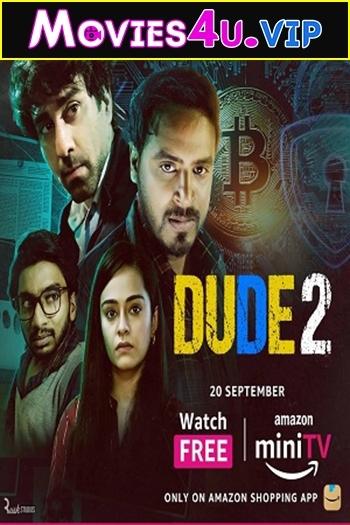 Dude (2022) Season 1-2 Hindi Complete Amazon MiniTV Exclusive WEB Series 480p | 720p WEB-DL