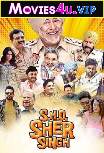 S.H.O. Sher Singh (2022) Punjabi Full Movie WEB-DL 480p [350MB] | 720p [800MB] | 1080p [2GB]