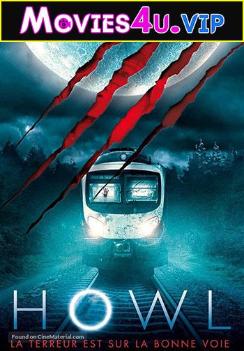 Howl (2015) Dual Audio [Hindi + English] WeB-DL 480p [350MB] | 720p [1GB] | 1080p [3.1GB]