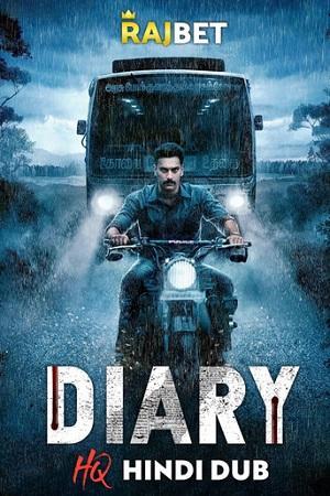 Diary (2022) Hindi HQ Dubbed Full Movie WEB-DL 480p [450MB] | 720p [1.3GB] | 1080p [2.3GB]