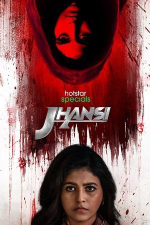 Jhansi (Season 1 – 2) [Hindi & Multi Audio] Hotstar Special Complete Series 480p | 720p | 1080p WEB-DL