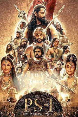 Ponniyin Selvan: Part 1 (2022) WEB-DL [Hindi ORG Dubbed] Full Movie 480p [550MB] | 720p [1.7GB] | 1080p [3.5GB]