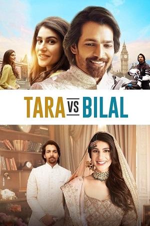 Tara vs Bilal (2022) Hindi Full Movie WEB-DL 480p [450MB] | 720p [900MB] | 1080p [5GB]