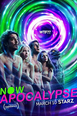 [18+] Now Apocalypse (2019) Season 1 English STARZ TV-Series 720p 10Bit [150MB] WEB-DL