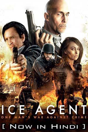 ICE Agent (2013) Hindi ORG. Dubbed Full Movie WEB-DL 480p [500MB] | 720p [850MB] | 1080p [2.7GB]