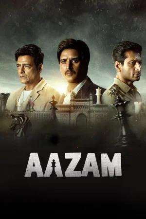 Aazam – Rise of a New Don (2023) WEB-DL Hindi Full Movie 480p [400MB] | 720p [1GB] | 1080p [2.4GB]