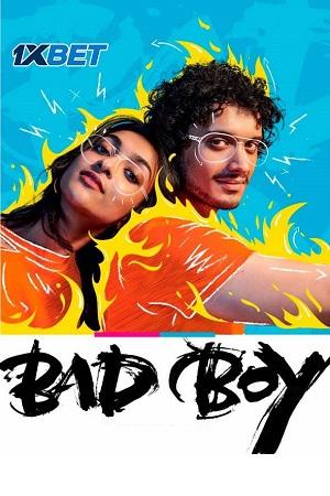 Bad Boy (2023) Hindi Dubbed Movie WEB-DL 480p [350MB] | 720p [1GB] | 1080p [2.2GB]