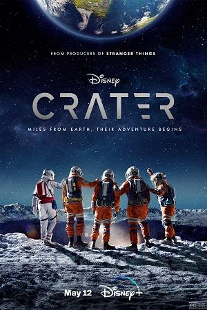 Crater (2023) WEB-DL {English With Subtitles} Full Movie 480p [300MB] | 720p [850MB] | 1080p [2GB]