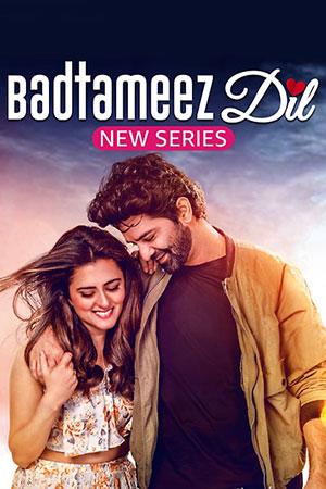 Badtameez Dil (Season 1) Hindi Complete AMZN WEB Series 480p | 720p | 1080p WEB-DL