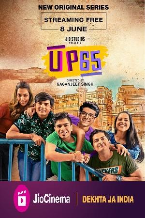 UP65 (Season 1 – 2) [S02E13 Added] Hindi JioCinema Series 480p | 720p | 1080p WEB-DL