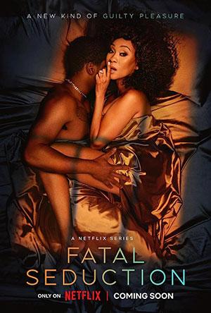 [18+] Fatal Seduction – Netflix Original (2023) Season 1 [Volume 2 – Added] Complete Dual Audio {Hindi-English} 480p | 720p | 1080p WEB-DL