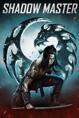 Shadow Master (2022) Dual Audio [Hindi + English] Blu-Ray 480p [300MB] | 720p [800MB] | 1080p [2.7GB]