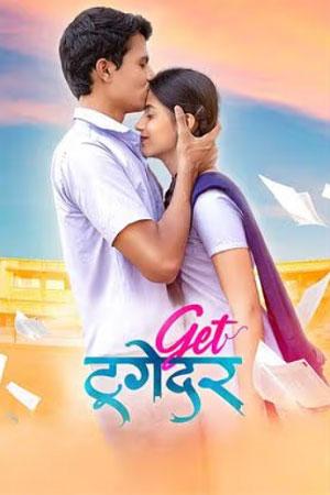 Get Together (2023) Marathi Full Movie WEB-DL 480p [470MB] | 720p [1.2GB] | 1080p [2.7GB]