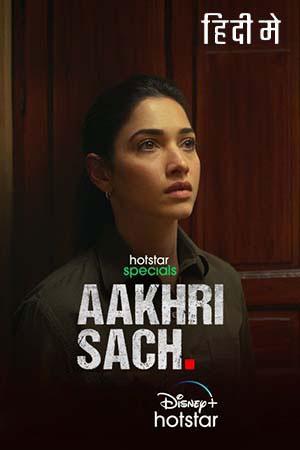 Aakhri Sach (Season 1) Hindi Hotstar Special Complete Web Series 480p | 720p | 1080p WEB-DL