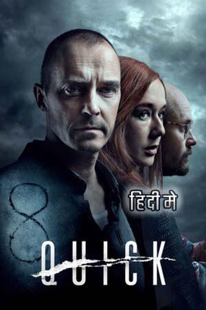 Quick (2019) Dual Audio [Hindi ORG. + Swedish] WeB-DL 480p [450MB] | 720p [1.1GB] | 1080p [2.7GB]