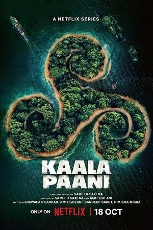 Kaala Paani – Season 1 (2023) Complete Netflix Original Hindi WEB Series 480p | 720p | 1080p WEB-DL