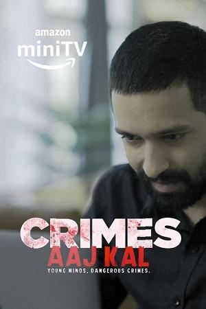 Crimes Aaj Kal – Amazon miniTV (2023) S02 Hindi WEB-DL Complete WEB Series 480p | 720p