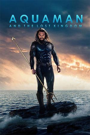 Aquaman and the Lost Kingdom (2023) WEBRip Hindi Dubbed (ORG-Line) Full Movie 480p [500MB] | 720p [1.4GB] | 1080p [4GB]