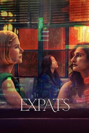 Expats – Amazon Original (2024) Season 1 Complete Dual Audio {Hindi-English} 480p | 720p | 1080p WEB-DL