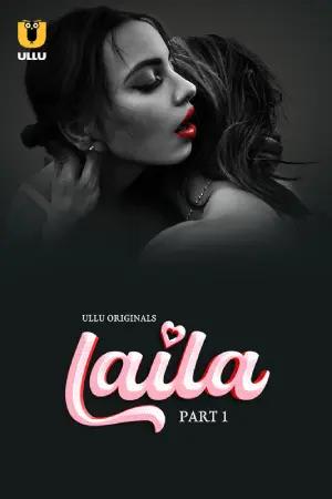 [18+] Laila (2024) S01 Part 1 Hindi ULLU Originals Complete WEB Series 720p | 1080p WEB-DL