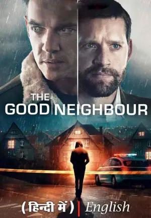 The Good Neighbor (2022) WEB-DL Dual Audio [Hindi ORG. + English] Full Movie 480p [360MB] | 720p [1GB] | 1080p [2.1GB]