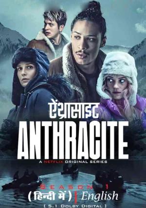 Anthracite – Netflix Original (2024-Series) Season 1 MULTi Audio {Hindi-English-French} 480p | 720p | 1080p WEB-DL