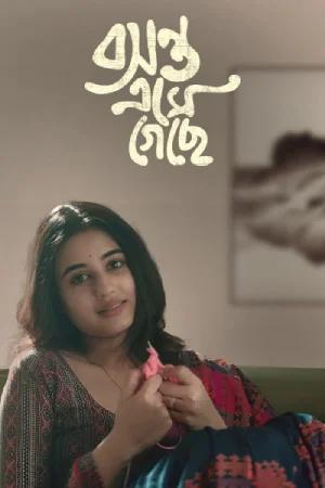 Basanta Ese Geche (2024) S01 Complete Bengali WEB Series 480p | 720p | 1080p WEB-DL