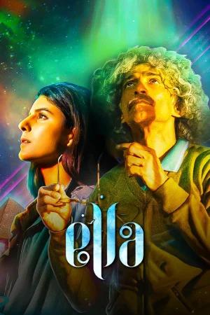 Ella (2024) Hindi Full Movie WEB-DL 480p [300MB] | 720p [750MB] | 1080p [1.7GB]