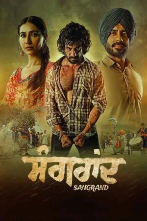 Sangrand (2024) Punjabi WEB-DL Full Movie 480p [450MB] | 720p [1GB] | 1080p [2.5GB]