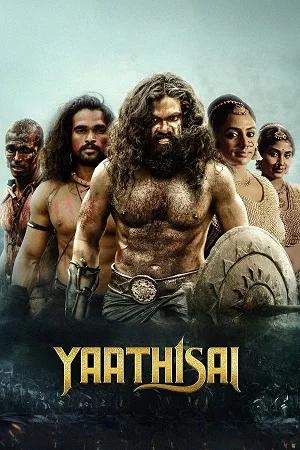 Yaathisai (2023) Hindi Line-Audio WEB-DL Full Movie 480p [400MB] | 720p [1GB] | 1080p [2.4GB]