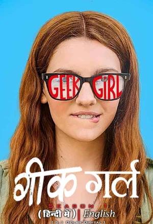 Geek Girl – Netflix Original (2024-Series) Season 1 MULTi Audio {Hindi + English + Tamil + Telugu} 720p | 1080p WEB-DL