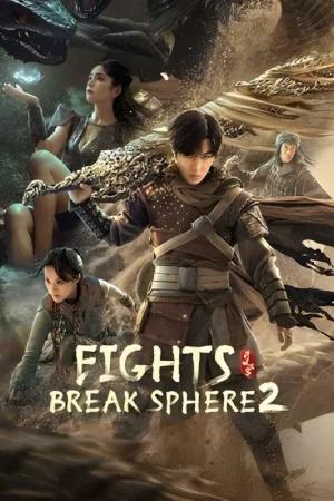 Fights Break Sphere 2 (2023) Dual Audio [Hindi + Chinese] WeB-DL 480p [300MB] | 720p [800MB] | 1080p [1.7GB]