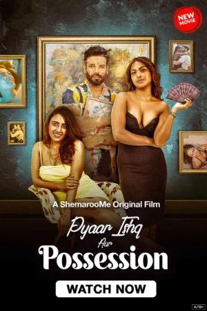 Pyaar Ishq aur Possession (2024) WEB-DL Hindi Movie 480p [350MB] | 720p [1GB] | 1080p [2.1GB]