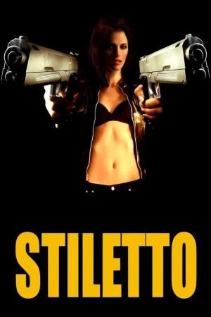 Stiletto (2008) BluRay Dual Audio [Hindi ORG. + English] Full Movie 480p [300MB] | 720p [750MB] | 1080p [1.6GB]