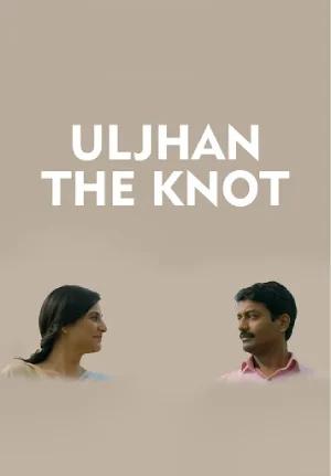 Uljhan: The Knot (2021) Hindi WEB-DL Full Movie 480p [400MB] | 720p [900MB] | 1080p [1.9GB]