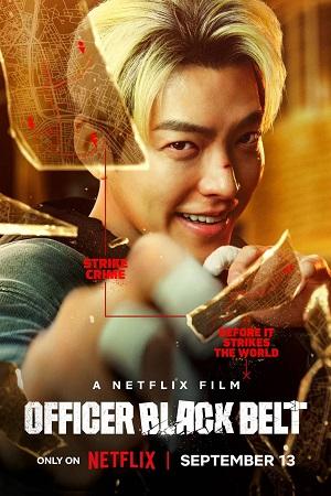 Officer Black Belt (2024) NetFlix Original Multi Audio {Hindi + English + Korean + Tamil + Telugu} WEB-DL 480p [750MB] | 720p [1.3GB] | 1080p [2.4GB]