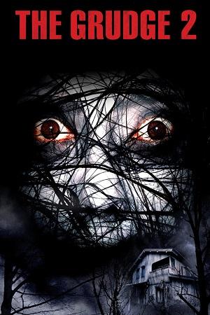 The Grudge 2 (2006) BluRay Dual Audio [Hindi ORG. + English] Full Movie 480p [350MB] | 720p [1GB] | 1080p [2GB]